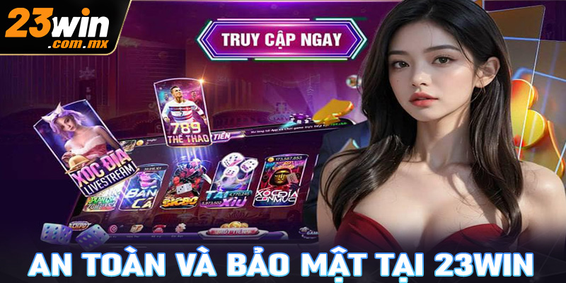 An toàn và bảo mật tại 23win